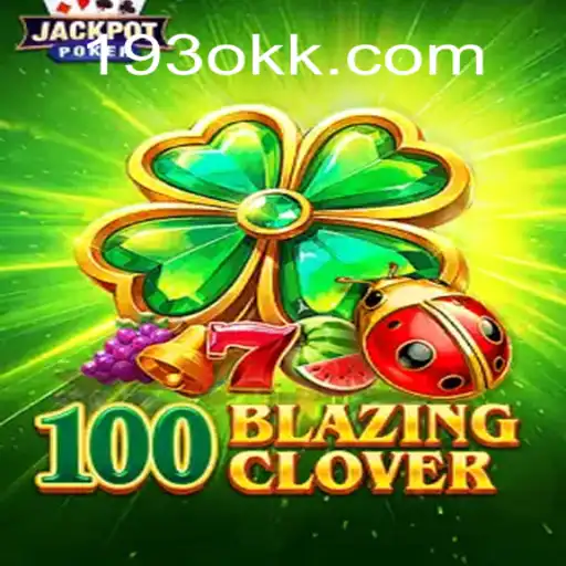 Explorando o Universo Fascinante de 100BlazingClover: Um Novo Capítulo nos Jogos Online